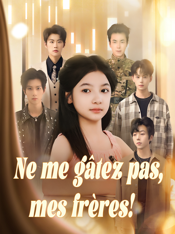 Couverture de Ne me gâtez pas, mes frères!