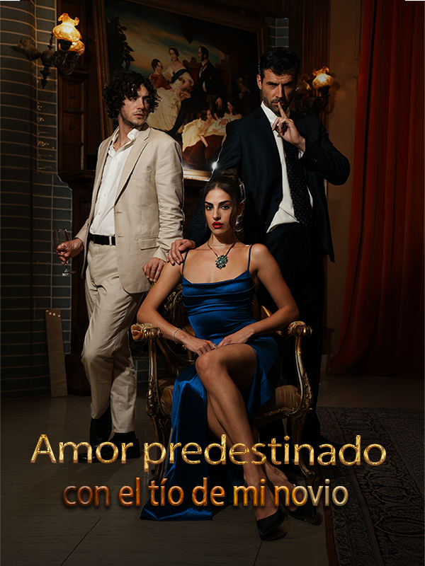 Amor predestinado con el tío de mi novio