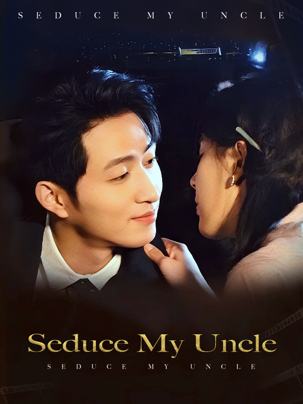 Seduce My Uncle