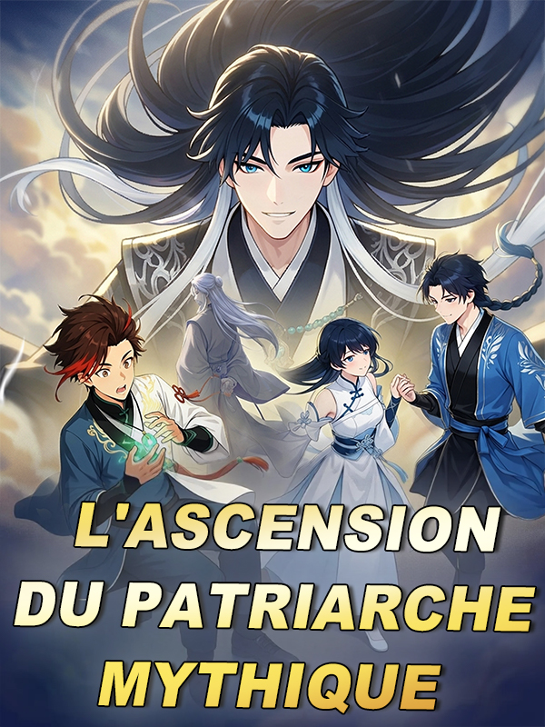 L'ascension du patriarche mythique