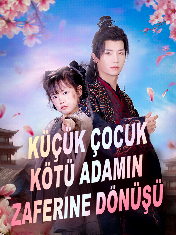 Küçük Çocuk Kötü Adamın Zaferine Dönüşü