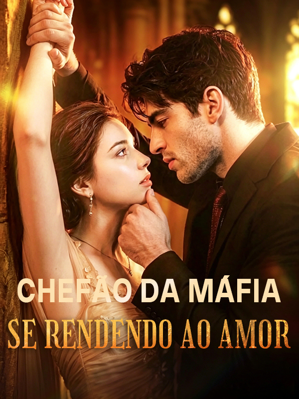 Chefão da Máfia se Rendendo ao Amor