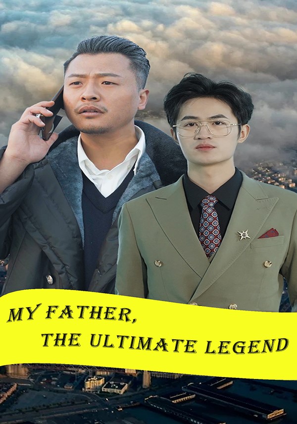 My Father, the Ultimate Legend
