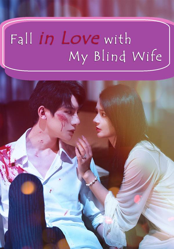 Fall in Love with My Blind Wife