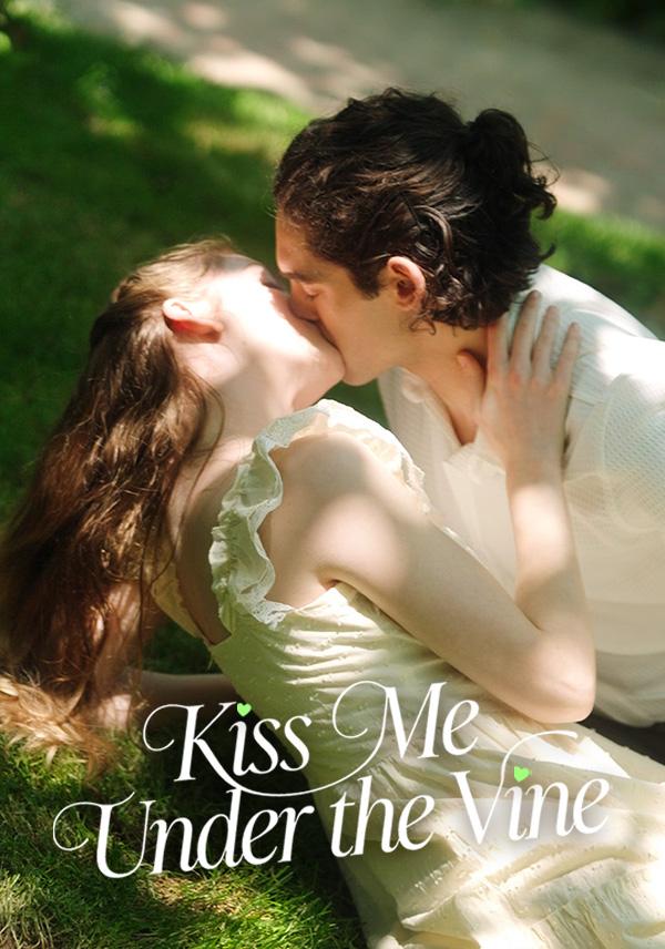 Kiss Me Under the Vine