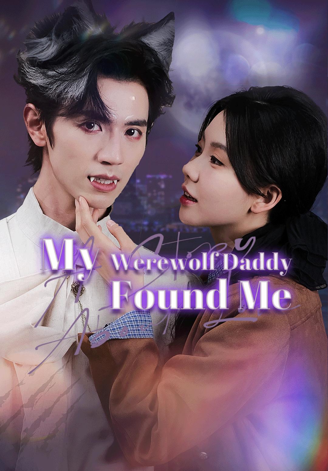 My Werewolf Daddy Found Me