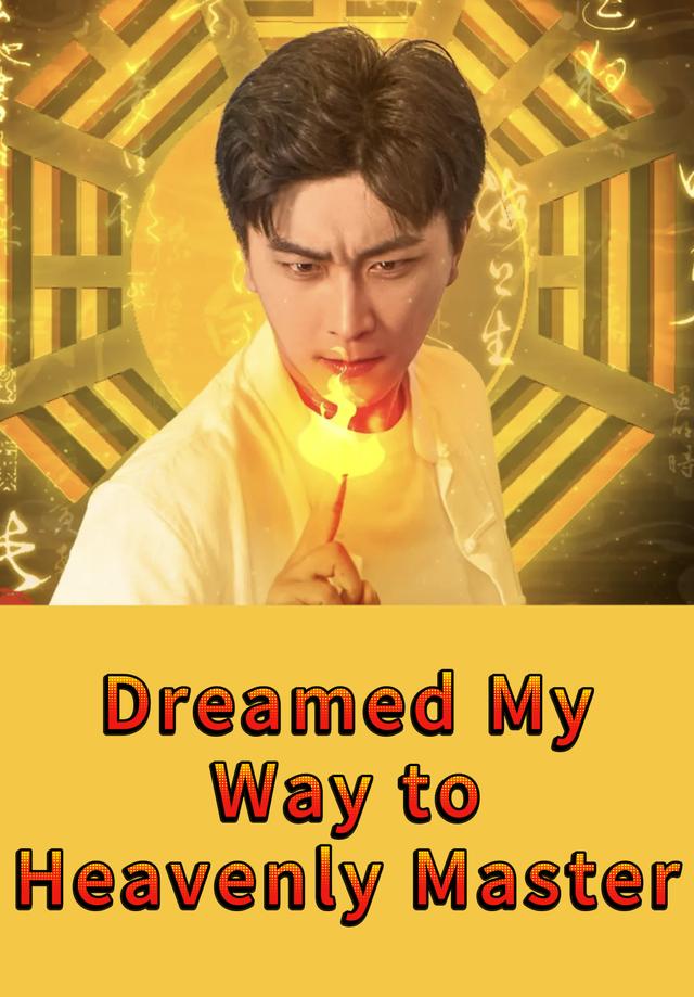 Dreamed My Way to Heavenly Master