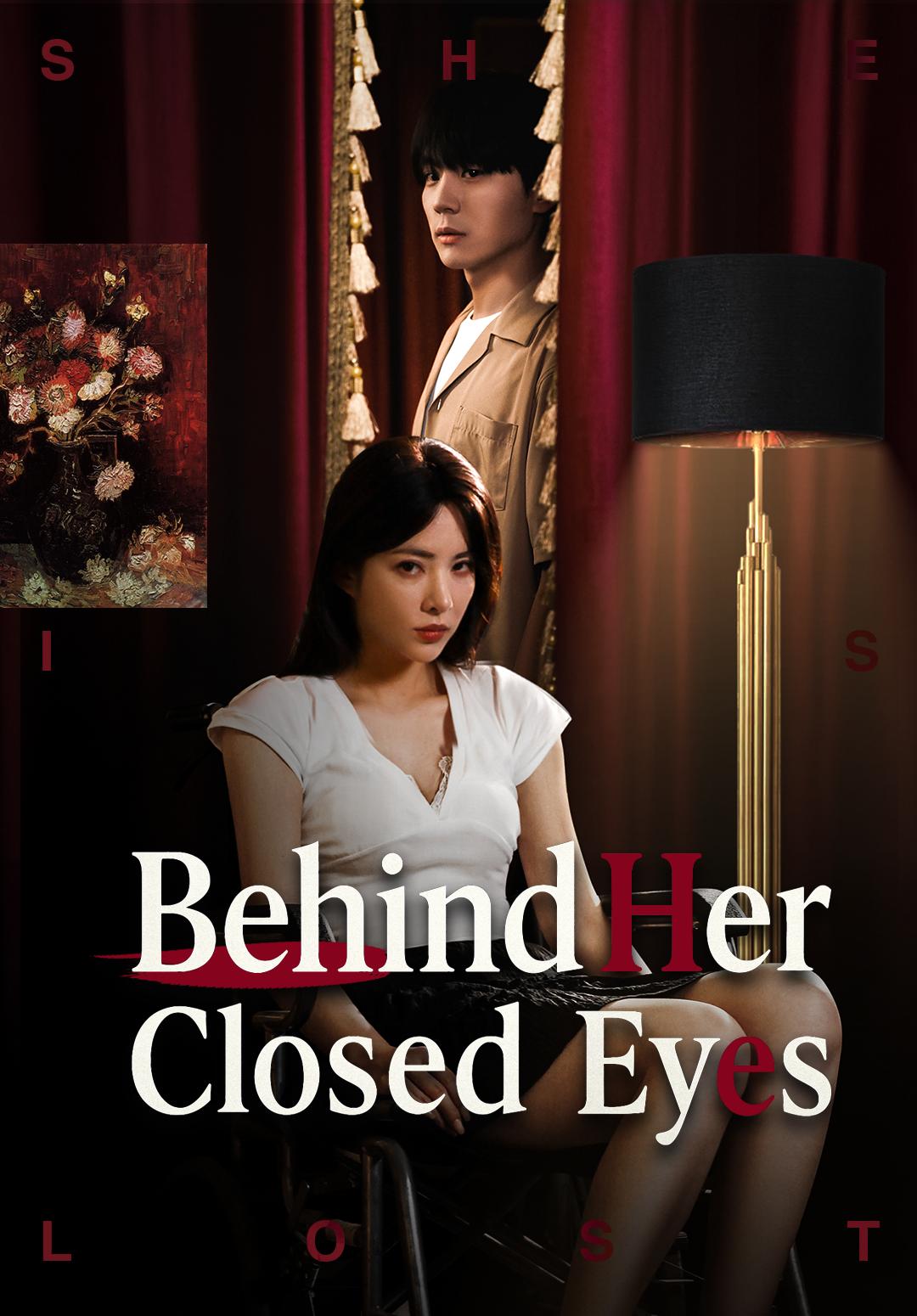 Behind Her Closed Eyes