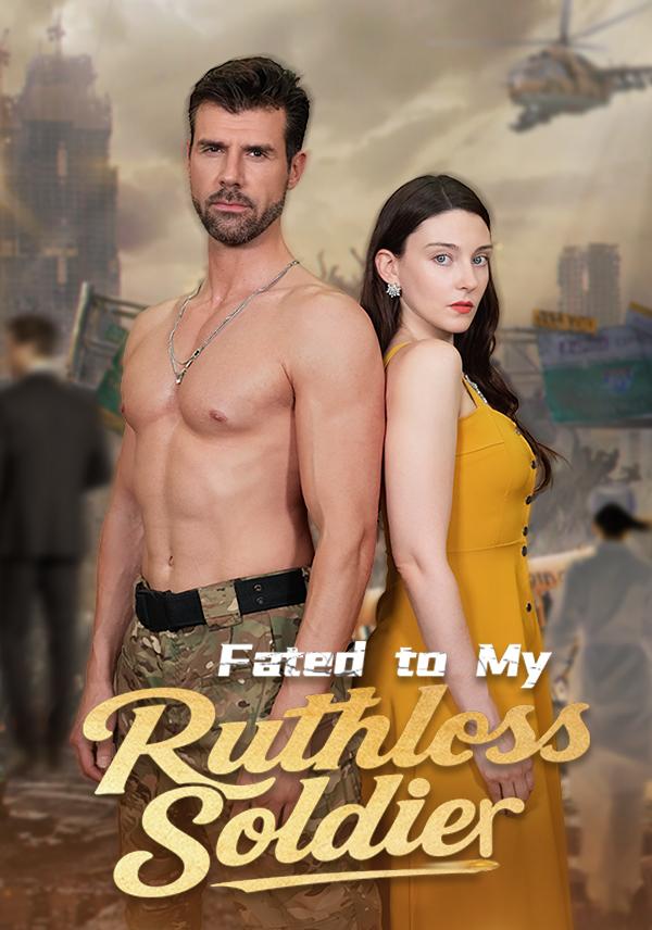 Fated To My Ruthless Soldier poster