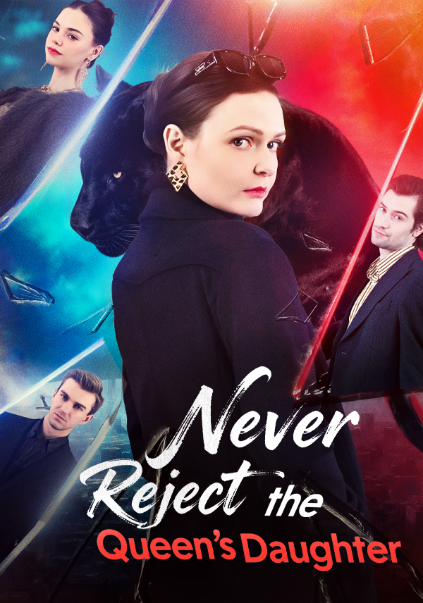 Never Reject the Mafia Queen's Daughter