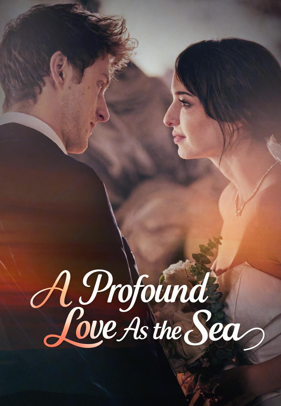 A Profound Love As the Sea