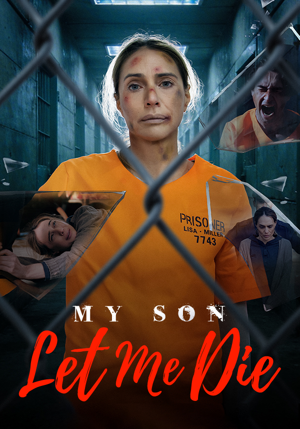 My Son Let Me Die