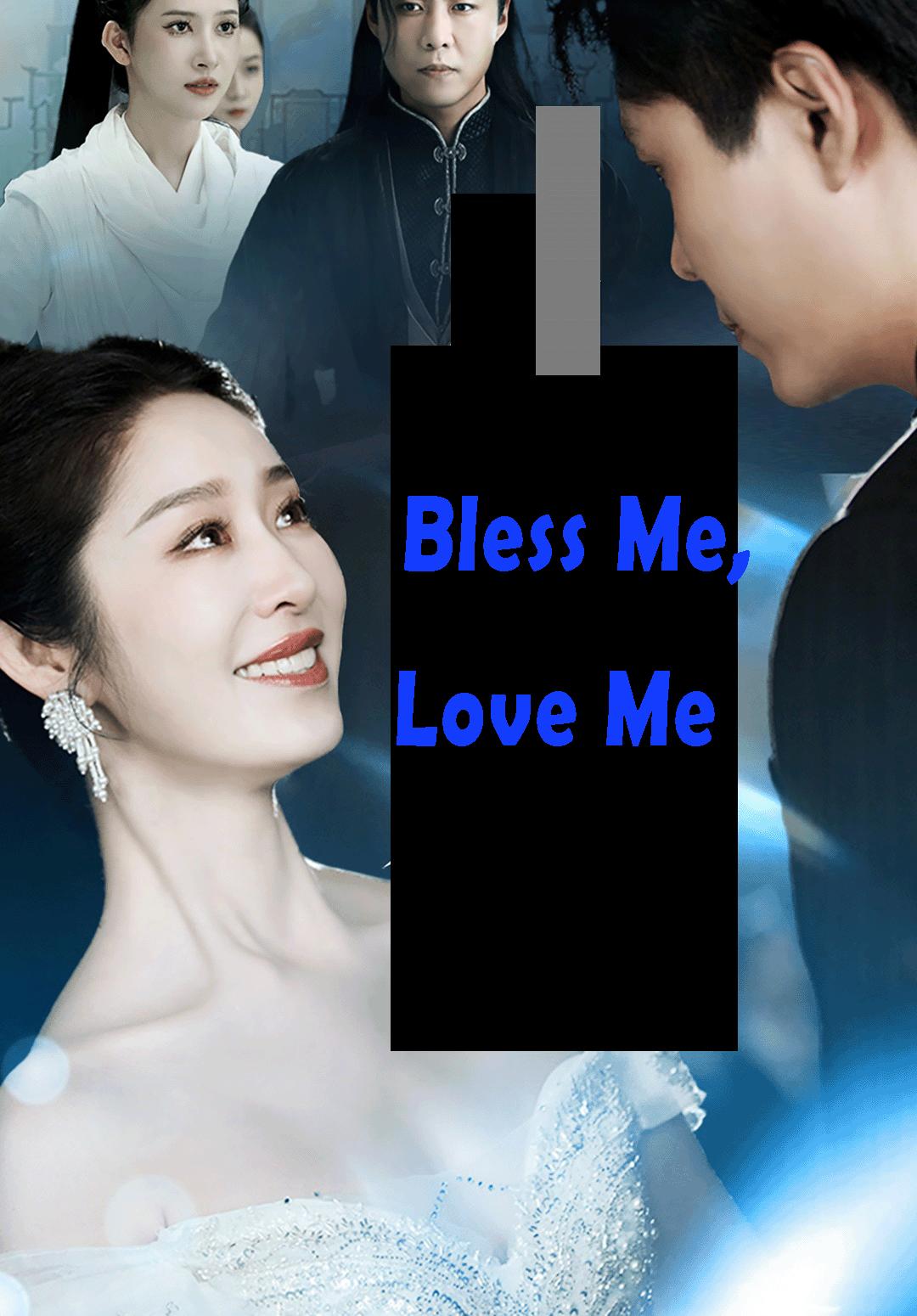 Bless Me, Love Me