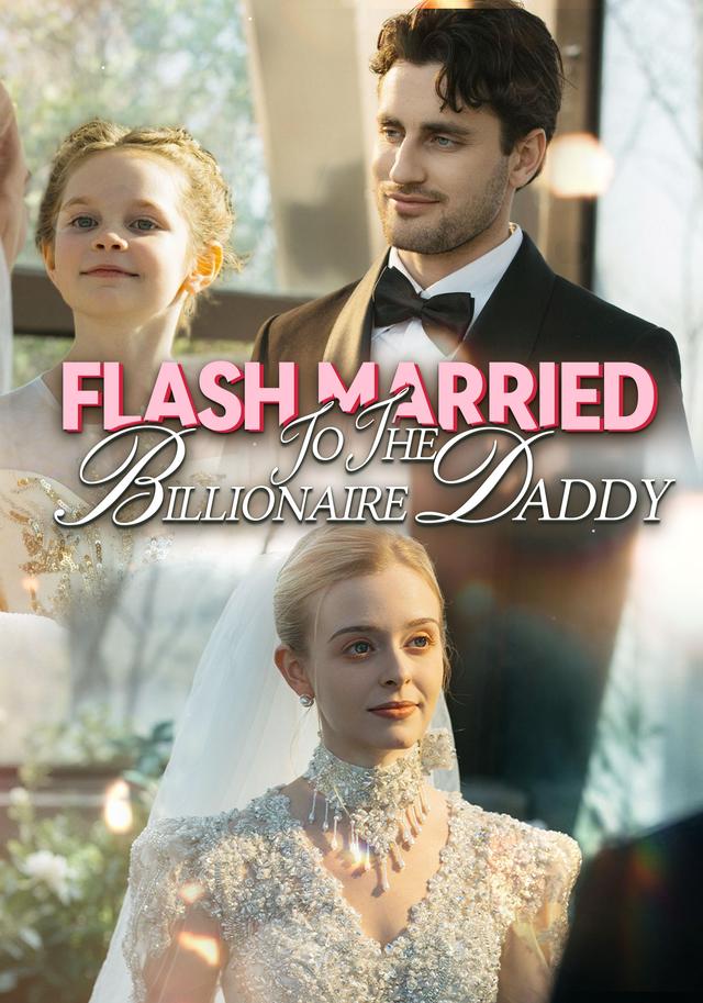 Flash Married To The Billionaire Daddy