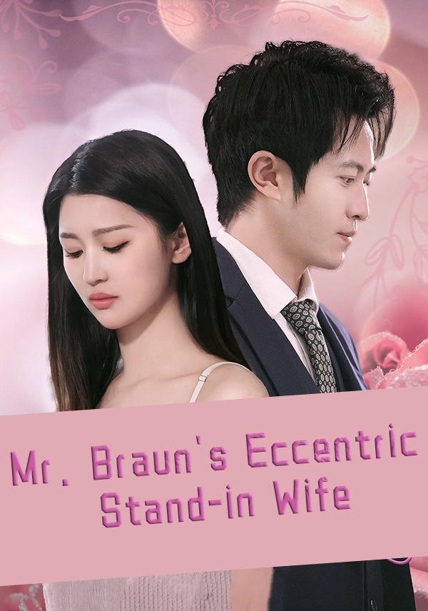 Mr. Braun's Eccentric Stand-in Wife