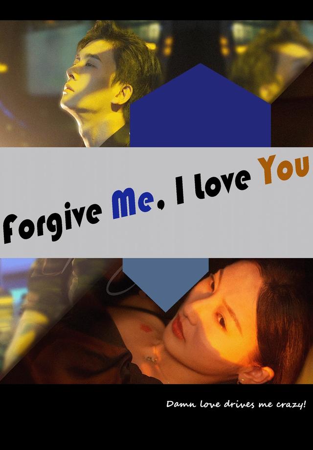 Forgive Me, I Love You