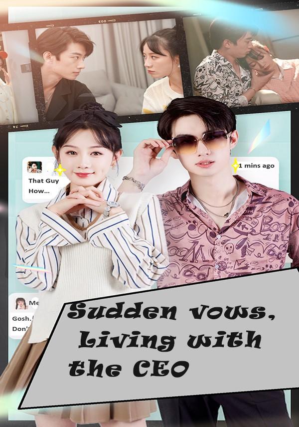 Sudden vows, Living with the CEO