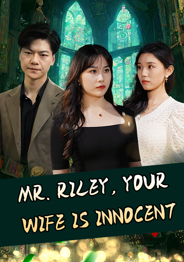 Mr. Riley, Your Wife Is Innocent
