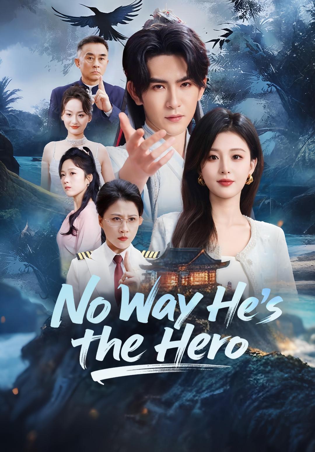 No Way He's the Hero