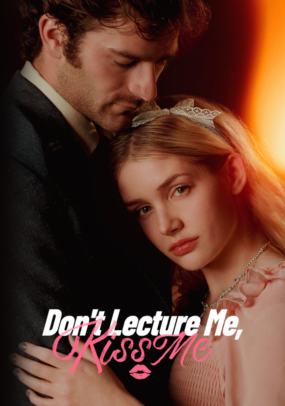 Don’t Lecture Me, Kiss Me