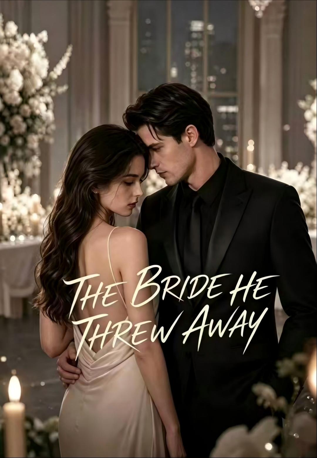 THE BRIDE HE THREW AWAY