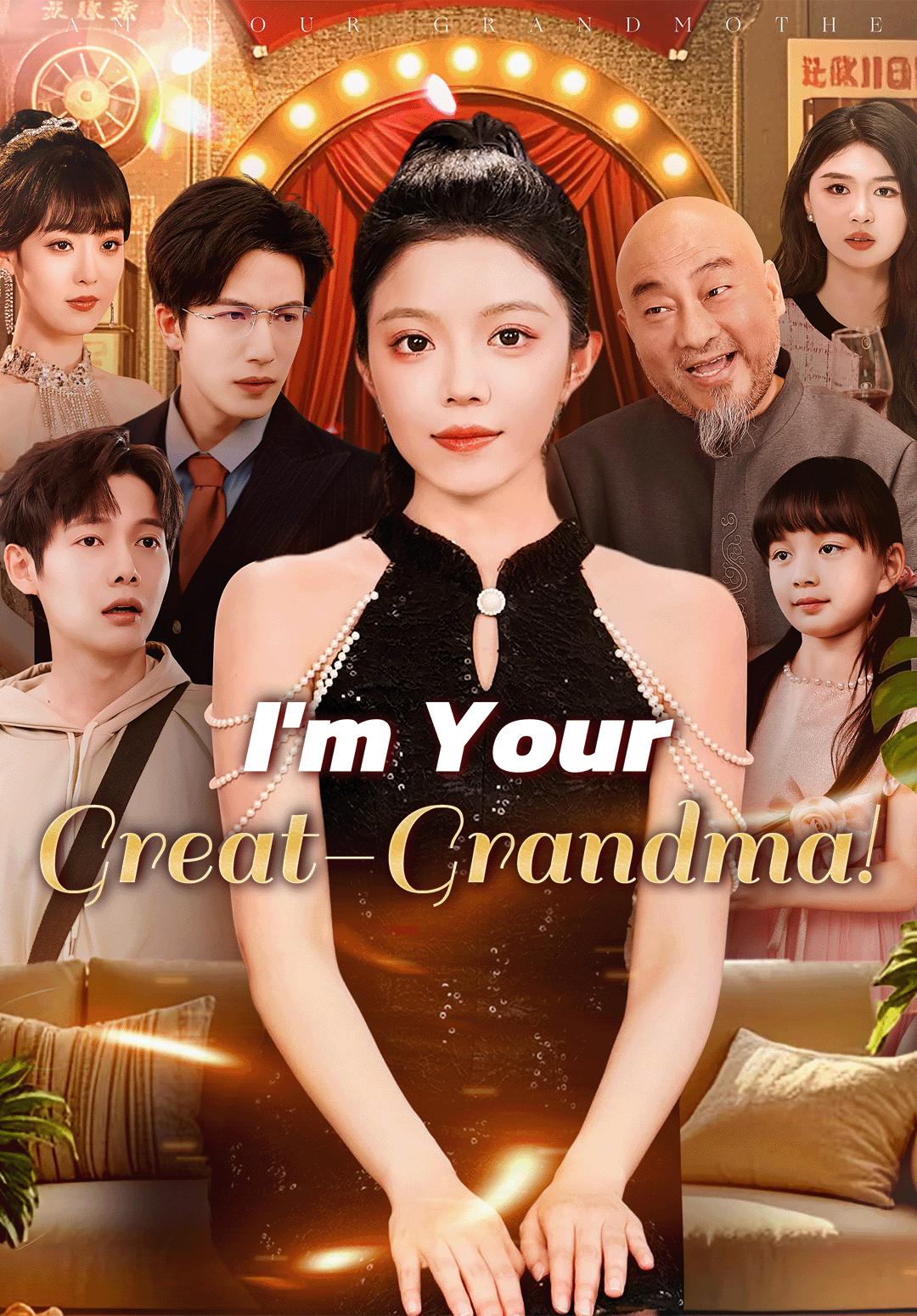I'm Your Great-Grandma!