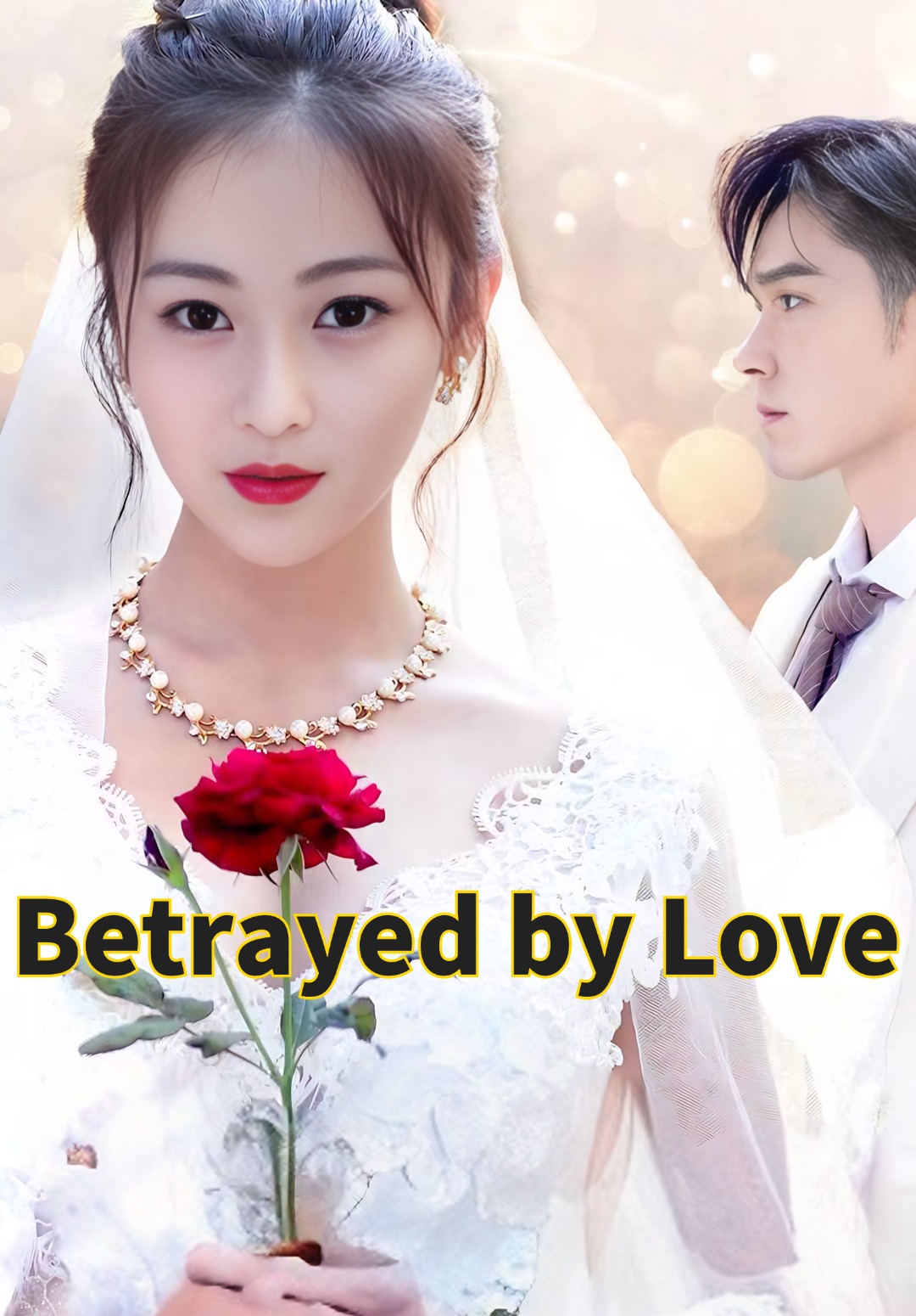Betrayed by Love