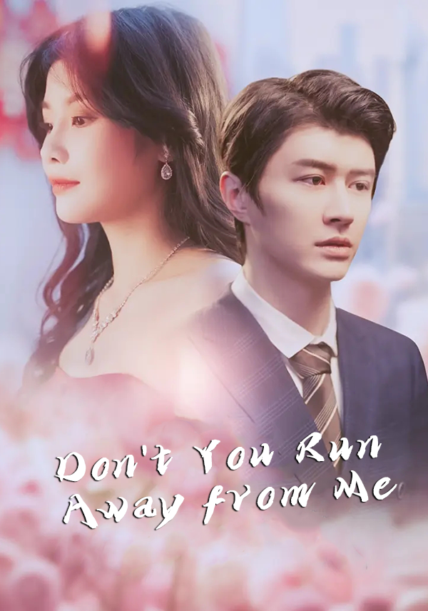 Don't You Run Away from Me