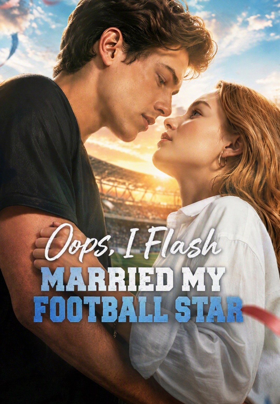 Oops, I Flash Married My Football Star