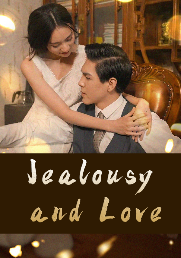 Jealousy and Love