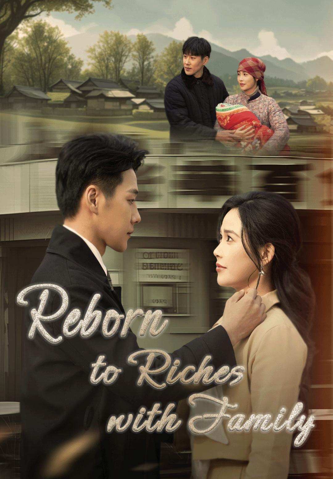 Reborn to Riches with Family
