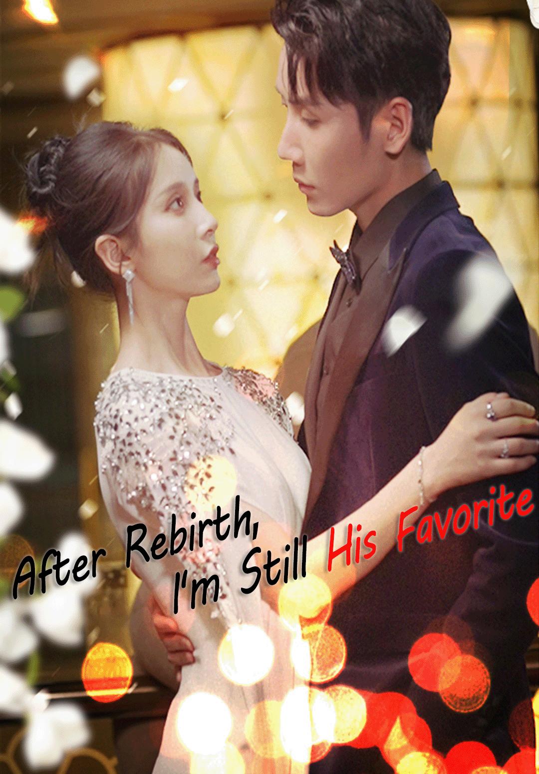 After Rebirth, I'm Still His Favorite