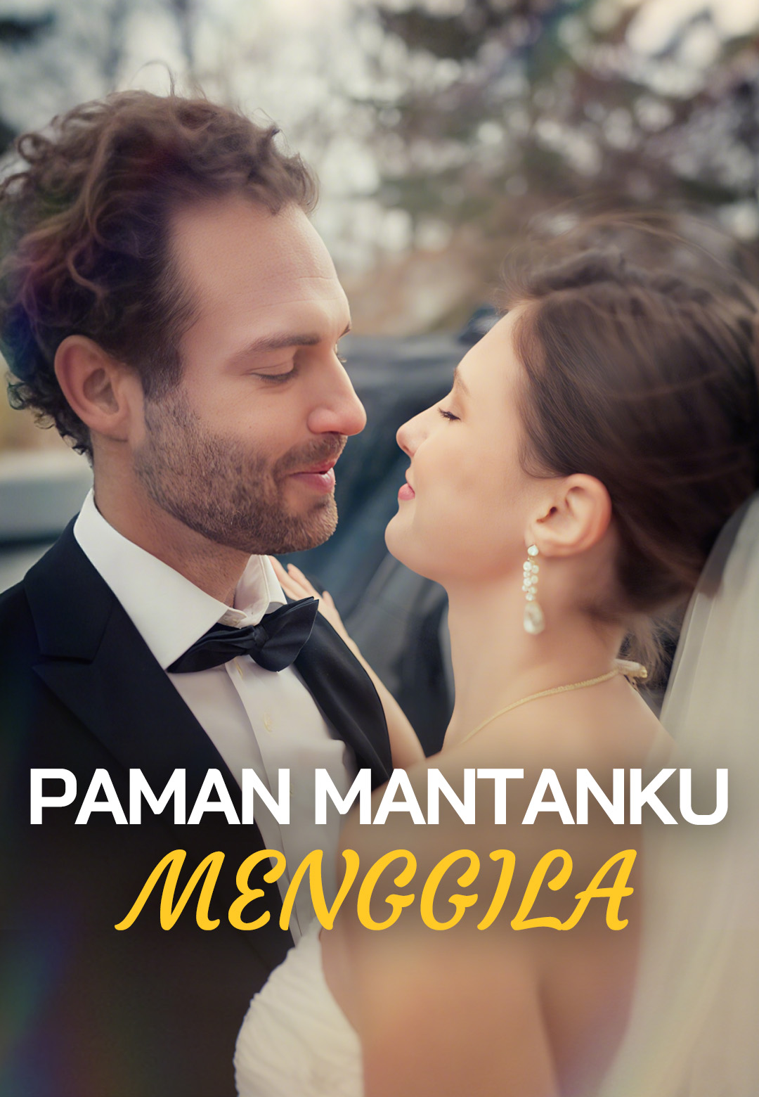 Paman Mantanku Menggila