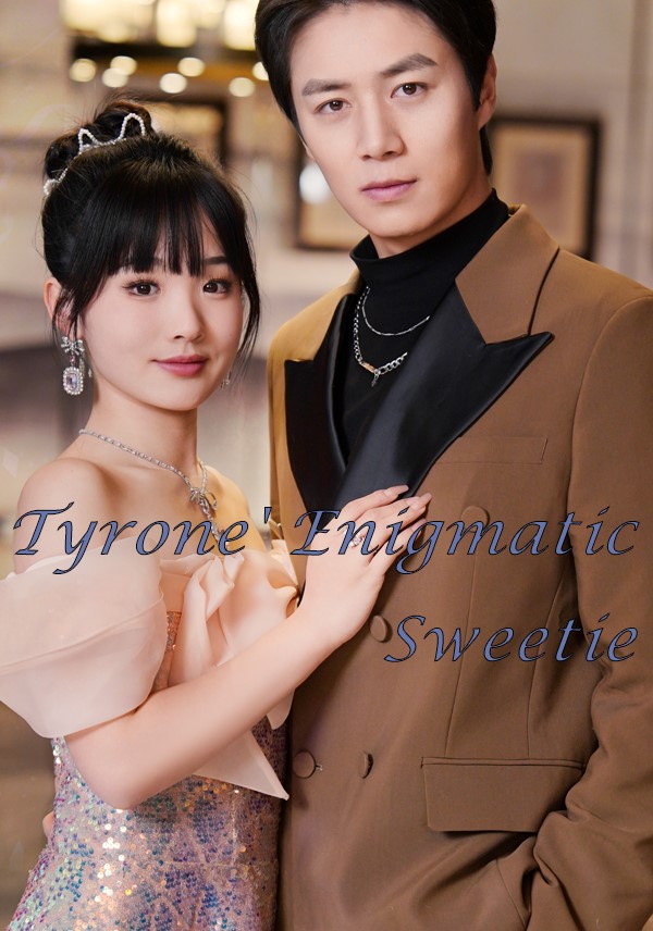 Tyrone' Enigmatic Sweetie