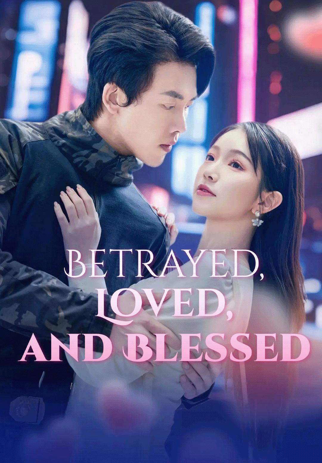 Betrayed, Loved, and Blessed