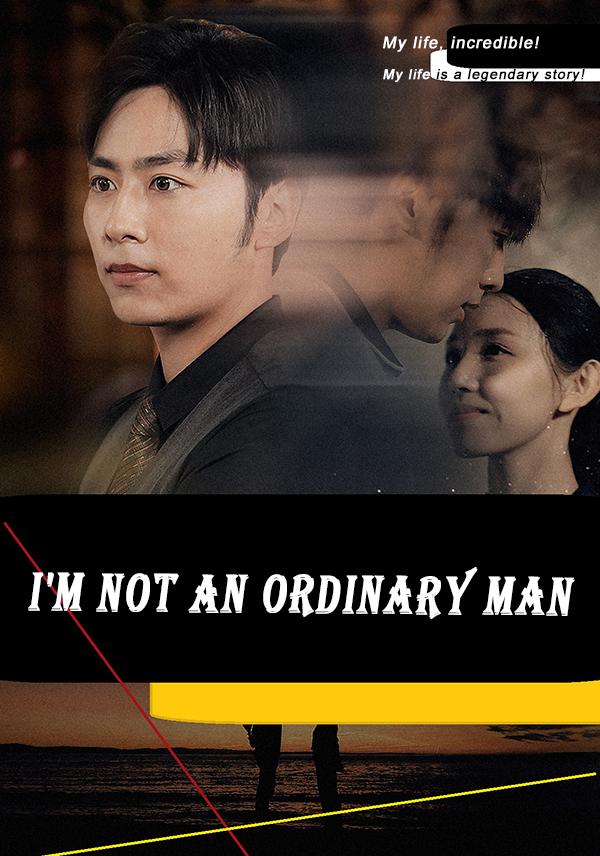 I'm not an Ordinary Man