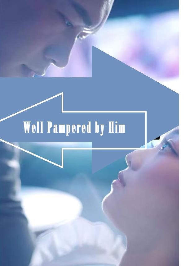 Well Pampered by Him