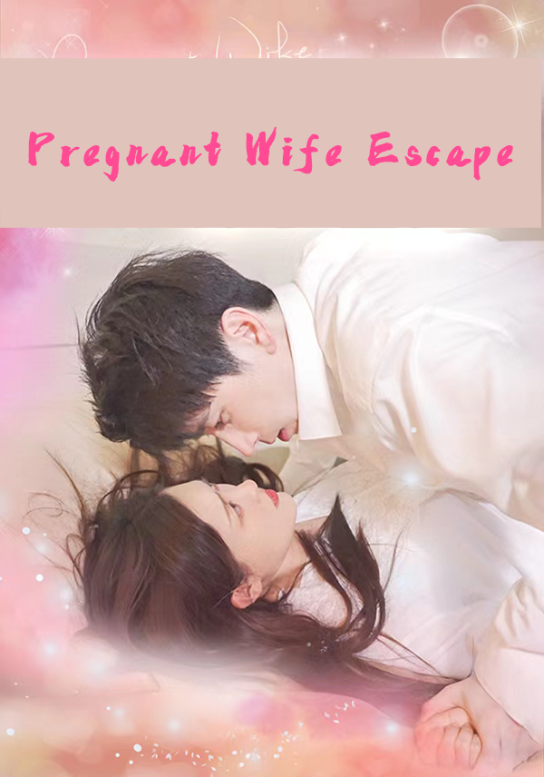 Pregnant Wife Escape