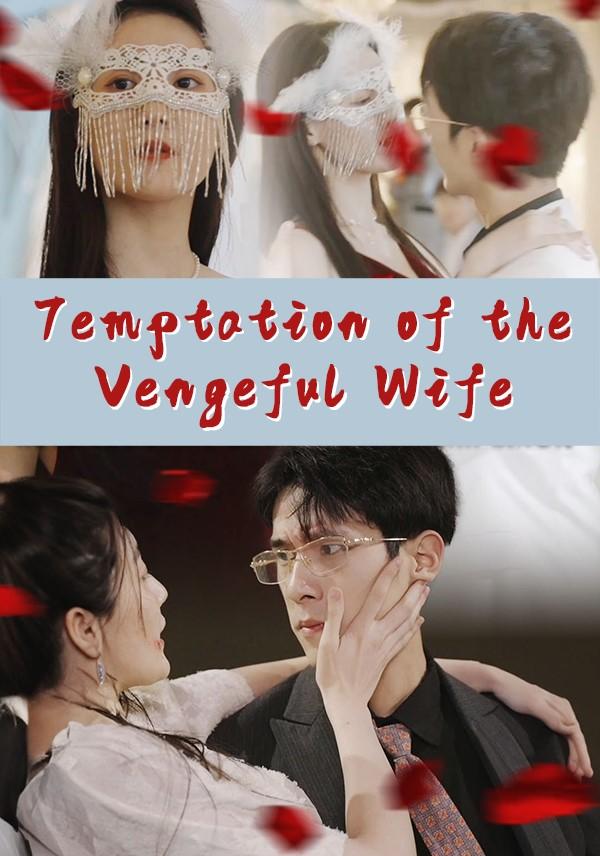 Temptation of the Vengeful Wife