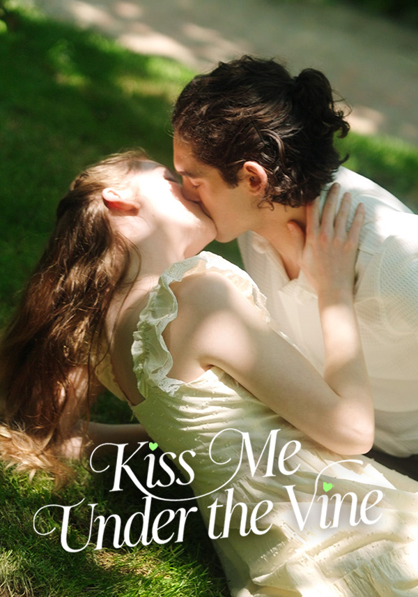 Kiss Me Under the Vine