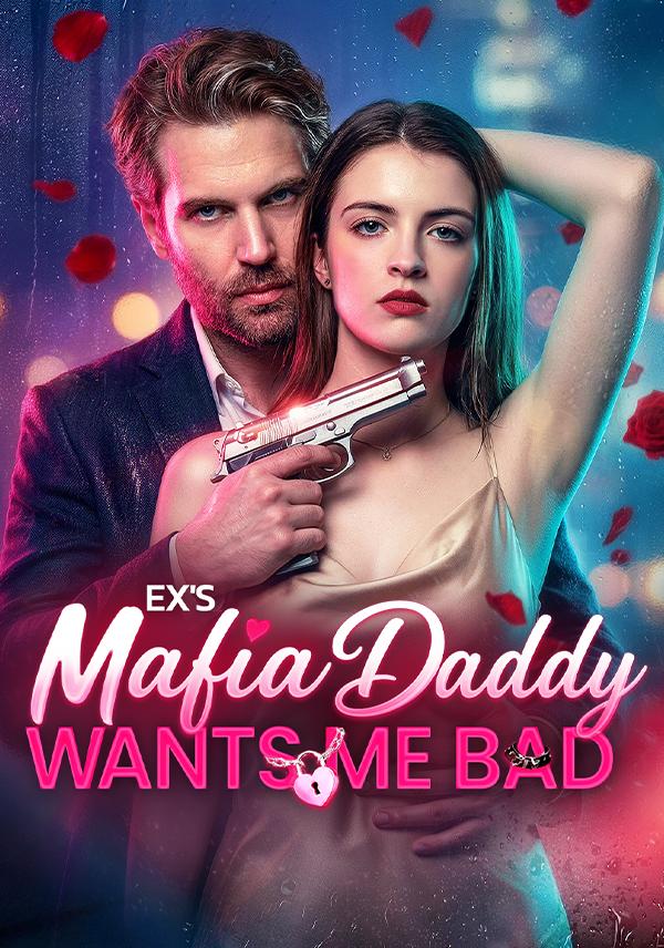 Ex's Mafia Daddy Wants Me Bad