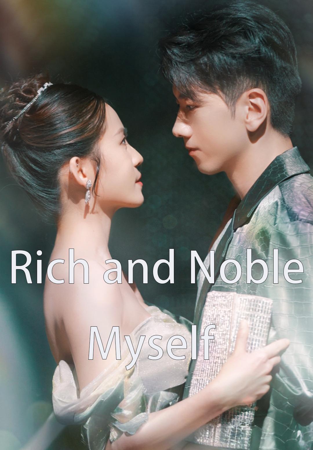 Rich and Noble Myself