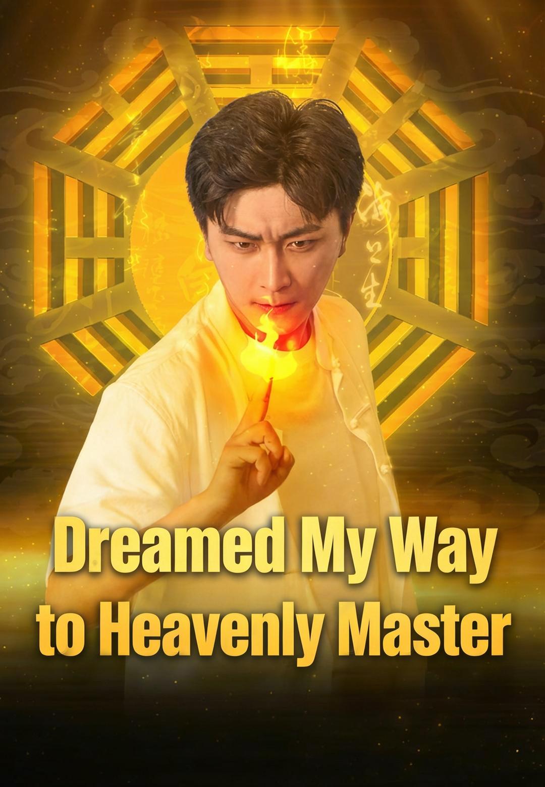 Dreamed My Way to Heavenly Master