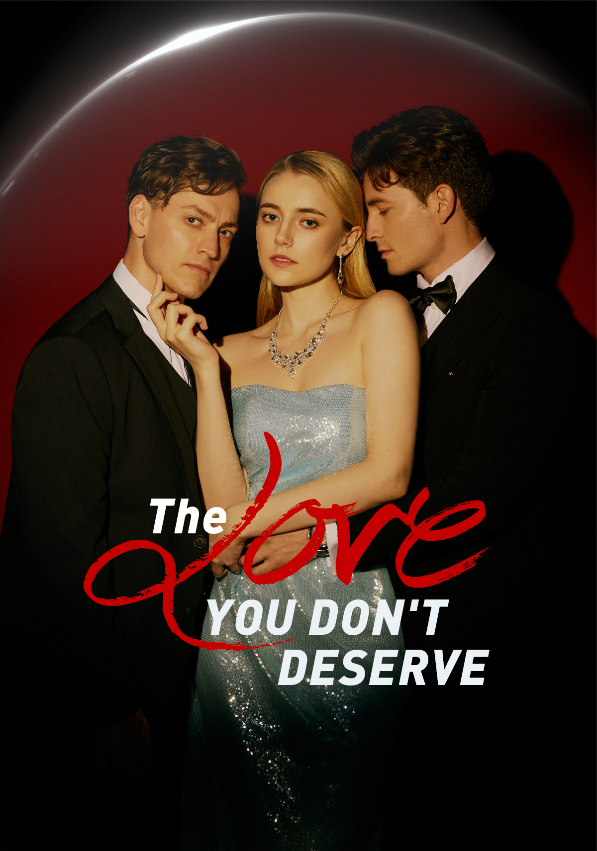 The Love You Don't Deserve