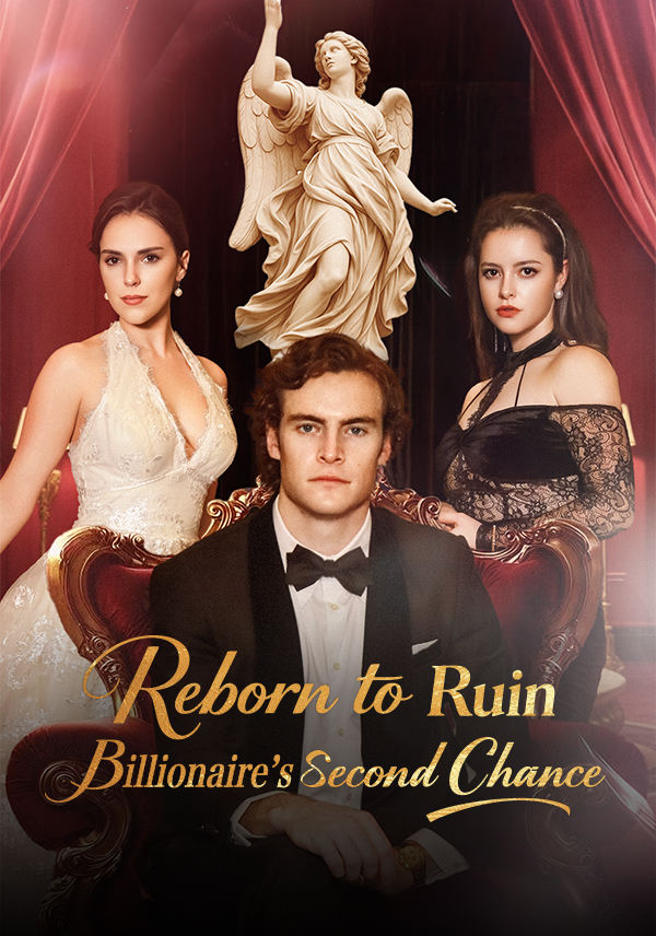 Reborn to Ruin:Billionaire's Second Chance