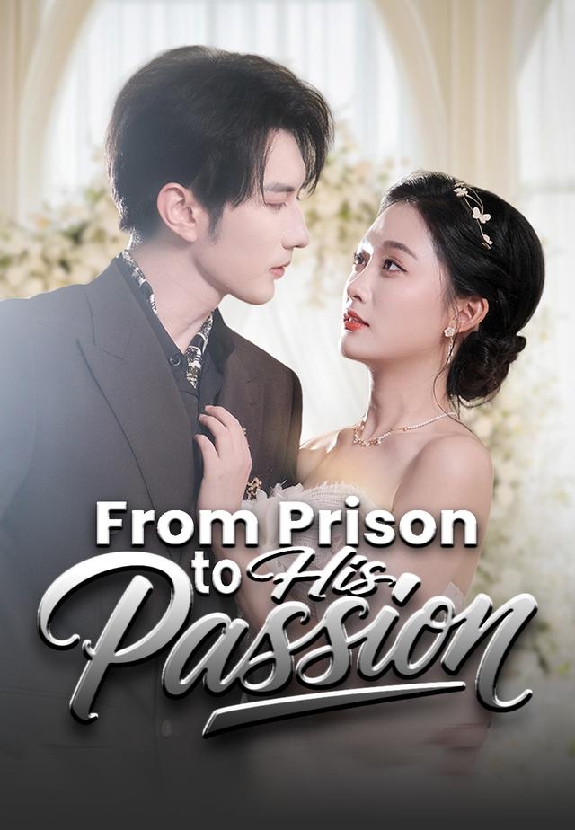 From Prison to His Passion