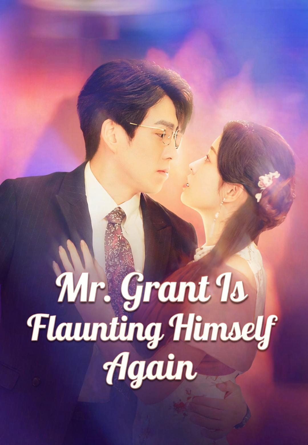 Mr. Grant Is Flaunting Himself Again