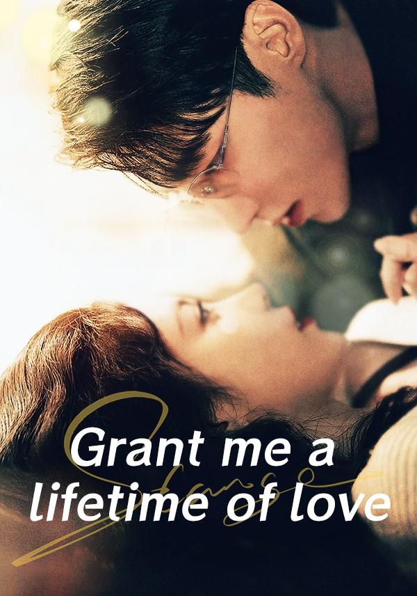 Grant me a lifetime of love