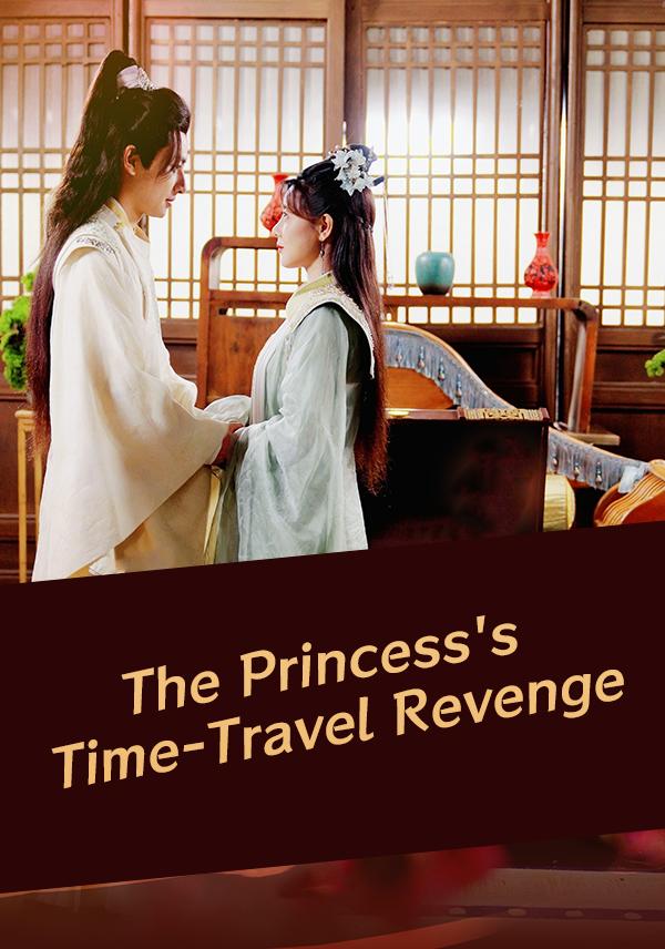 The Princess's Time-Travel Revenge