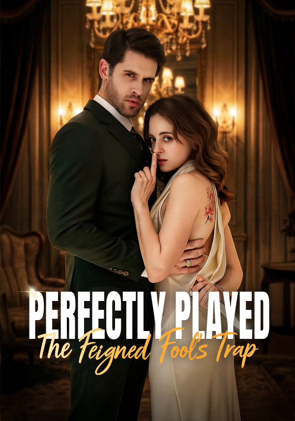 Perfectly Played：The Feigned Fool's Trap